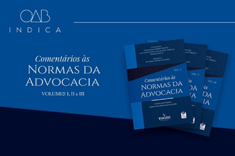 Nova coletânea da OAB reúne centenas de textos sobre as normas que disciplinam a advocacia – Jornal Advogado – Em Mato Grosso